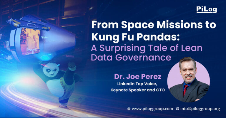 PiLog’s From Space Missions to Kung Fu Pandas: A Surprising Tale of Lean Data Governance