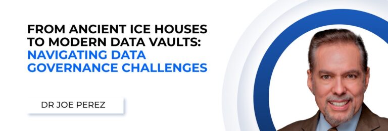 From Ancient Ice Houses to Modern Data Vaults: Navigating Data Governance Challenges
