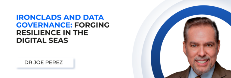 Ironclads and Data Governance: Forging Resilience in the Digital Seas