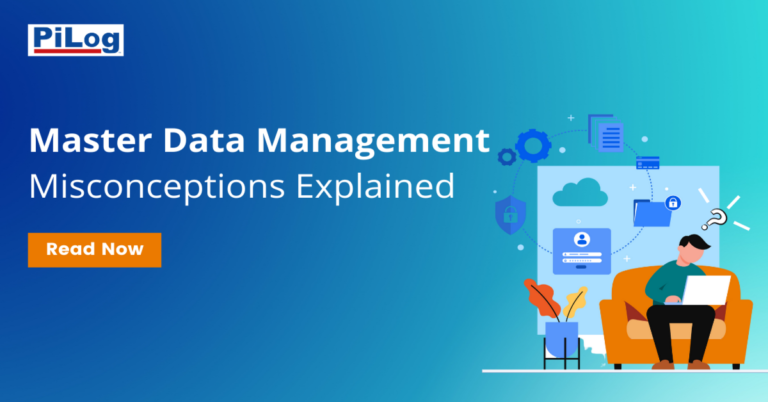 Master Data Management Misconceptions Explained