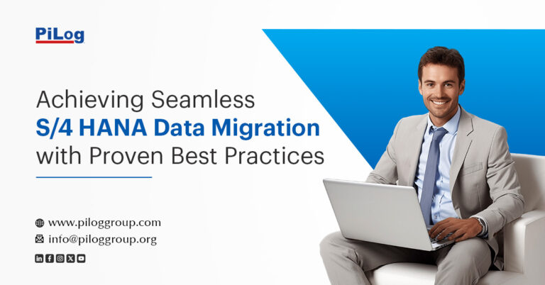 Achieving Seamless S4 HANA Data Migration With Proven Best Practices