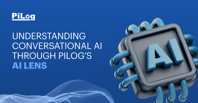 Understanding Conversational AI Through PiLog’s AI Lens